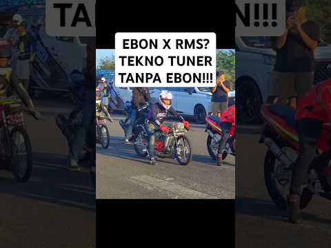 EBON GABUNG RMS!!!TEKNO TUNER TANPA EBON 😱 KITA LIHAT HASILNYA!!! #idw #teknotuner #rms #dragbike