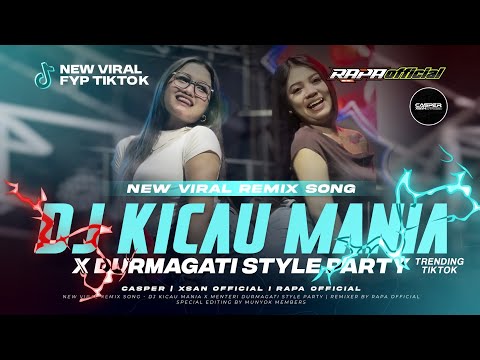 DJ KICAU MANIA X DURMAGATI FYP TIKTOK CASPER & XSAN OFFICIAL FEAT RAPA OFFICIAL