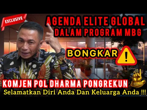 VIRAL 🔴 BLAK BLAKAN KOMJEN POL. DHARMA PONGREKUN BONGKAR ADA AGENDA ELITE GLOBAL DLM PROGRAM MBG ⁉️