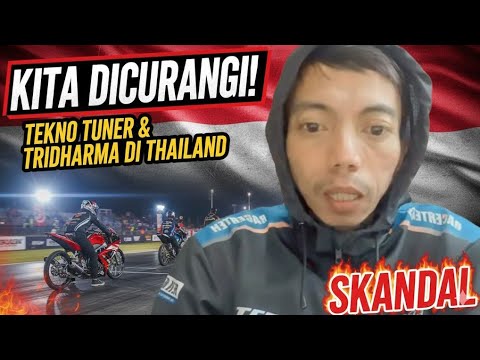 WAKIL INDONESIA DICURANGI DI NGO THAILAND! TEKNO TUNER & TRIDHARMA MELAWAN KETIDAKADILAN!