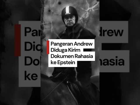 Skandal Kerajaan Inggris! Pangeran Andrew Diperiksa Terkait Dokumen Rahasia Epstein