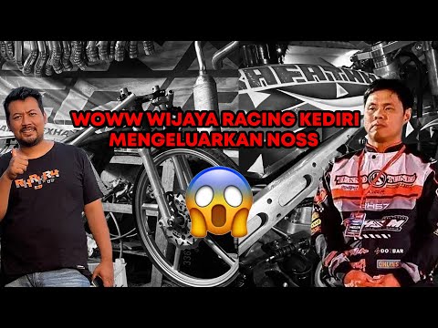 WIJAYA RACING KEDIRI MENGELUARKAN NOSS?? || TEKNO TUNER BUAT ACAMAN BARU❗❗