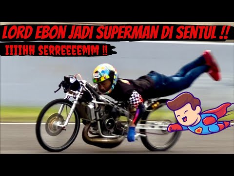 LORD EBON THAILAND MENGGANAS JADI SUPERMAN DI SENTUL BAWA MOTOR IDOLA TEKNO TUNER