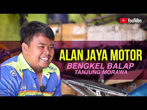 ALAN JAYA BENGKEL BALAP TANJUNG MORAWA