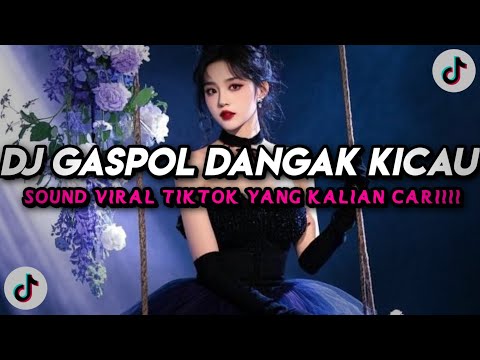 DJ GASPOL DANGAK DANGAK KICAU MANIA X SUWUNG VIRAL TIKTOK TERBARU 2026