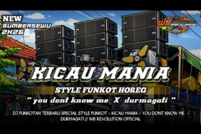 DJ KICAU MANIA FUNKOT BASS HOREG TERBARU SUMBERSEWU – WB REVOLUTION