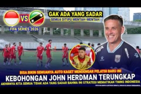 🔴 SEMUA GAK SADAR !! Kita Sudah DIBOHONGI John Herdman Jelang Timnas Indonesia di FIFA Series 2026
