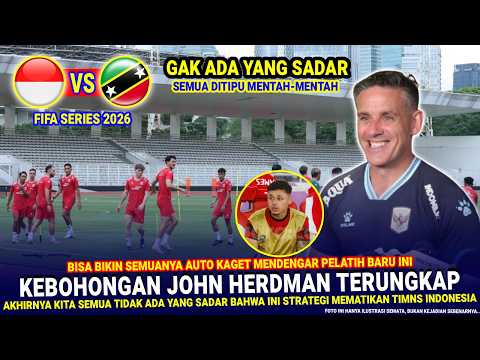 🔴 SEMUA GAK SADAR !! Kita Sudah DIBOHONGI John Herdman Jelang Timnas Indonesia di FIFA Series 2026