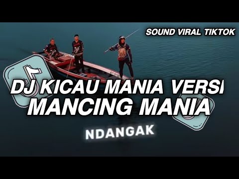 DJ MANCING MANCING MANCING MANIA || KICAU MANIA VERSI MANCING MANIA VIRAL TIKTOK TERBARU 2026