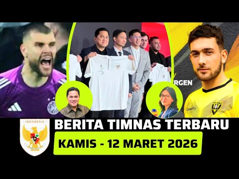 🔴 Berita Timnas ~ KAMIS 12 MARET 2026 ~ Timnas Indonesia Terbaru Hari Ini