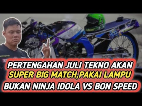 MENARIK TEKNO AKAN MATCH PERTENGAHAN JULI ‼️BUKAN LAGA NINJA IDOLA VS BON SPEED