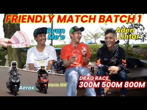 FRIENDLY MATCH JOKI TEKNO TUNER RYAN ME’E VS ADEN LINTAR | ADU POWER AEROX VS VARIO 160 (BATCH 1)