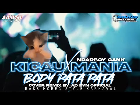 DJ KICAU MANIA NDARBOY GANK X BODY PATA PATA TERBARU BASS HOREG COCOK UNTUK SANTAI DAN KARNAVAL