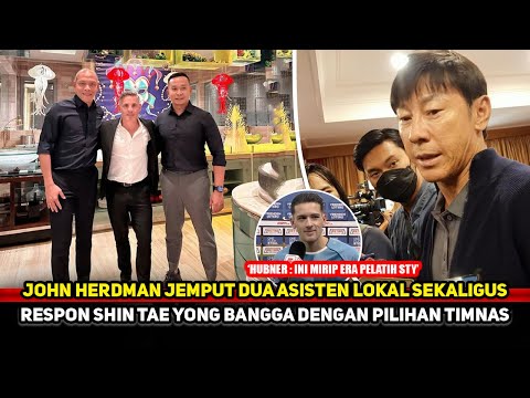 PILIHAN JOHN HERDMAN TEPAT! Dua pelatih lokal lengkap staf kepelatihan Timnas~Hubner kirim pesan