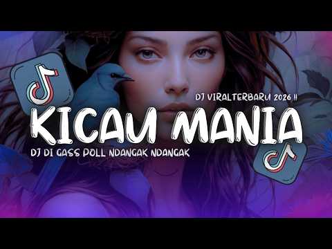 DJ KICAU MANIA – DI GASS POLL NDANGAK NDANGAK | FULL SONG VIRAL TIKTOK TERBARU 2026 (DJ MIKO OI)