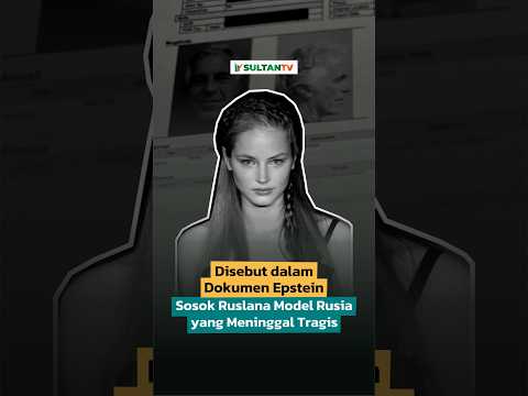 🔴 DISEBUT DALAM DOKUMEN EPSTEIN, SOSOK RUSLAN MODEL RUSIA YANG MENINGGAL TR49IS