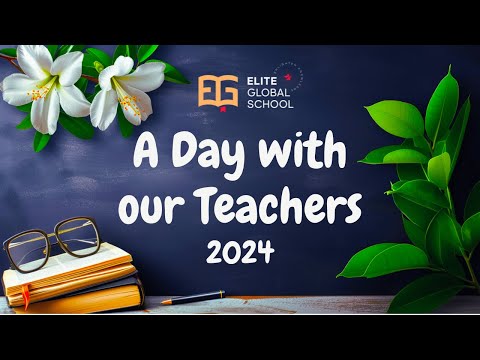 A Day with our Teachers | Teacher’s Day | ELITE GLOBAL SCHOOL