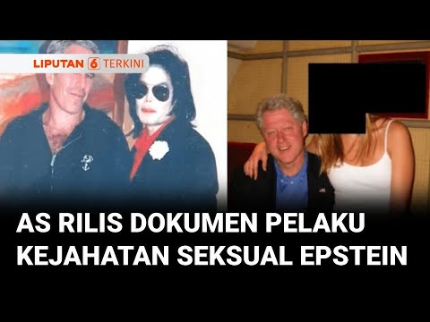 AS Rilis Dokumen Pelaku Kejahatan Seksual Epstein, Muncul Foto Bill Clinton | Liputan 6