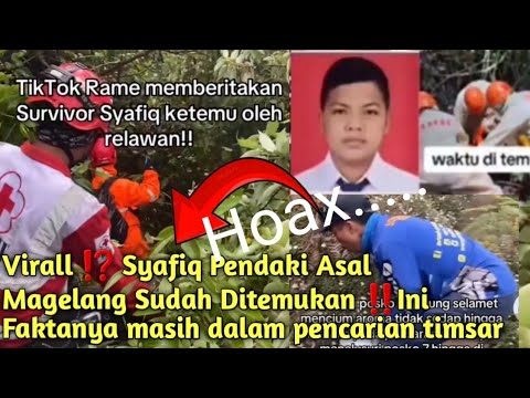 VIRALLLL ⁉️PENDAKI GUNUNG SLAMET ASAL MAGELANG BERNAMA SYAFIQ SUDAH DITEMUKAN ADALAH HOAX