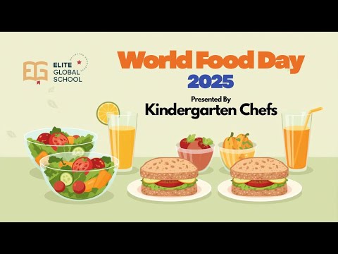 World Food Day 2025 Presented By Kindergarten Chefs | Elite Global School