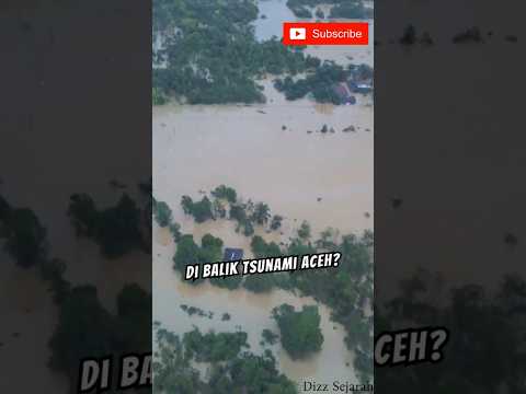 KONSPIRASI DIBALIK TSUNAMI ACEH? #faktaunik #teorikonspirasi #tsunami