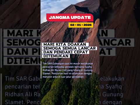 Jangma Update : Pendaki 18 Tahun Hilang di Gunung Slamet, Tim SAR Sisir Area di Luar Jalur  #pendaki