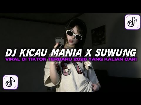 DJ KICAU MANIA X SUWUNG – VIRAL DI TIKTOK TERBARU 2026 YANG KALIAN CARI!