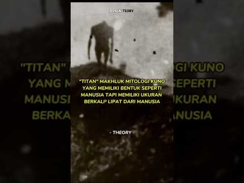 “Titan” Makhluk mitologi kuno yang mirip seperti manusia raksasa#teorikonspirasi #teori #misteri