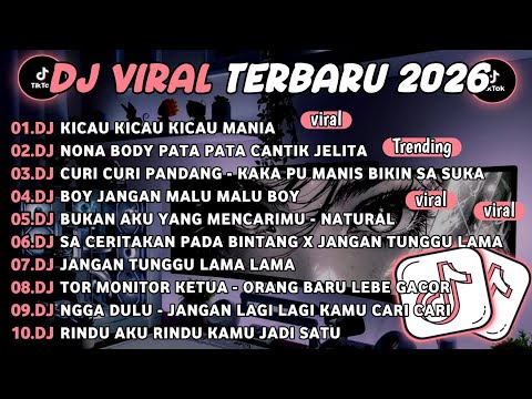 DJ TIKTOK TERBARU 2026🎵DJ KICAU KICAU KICAU MANIA🎵DJ NONA BODY PATA PATA
