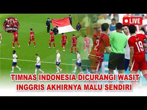 TIMNAS INDONESIA DICURANGI WASIT❕😱 Tapi Lihat Timnas Inggris Malu Sendiri