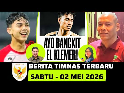🔴 Berita Timnas ~ SABTU 02 MEI 2026 ~ Timnas Indonesia Terbaru Hari Ini