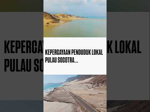 Kepercayaan penduduk Pulau Socotra. #pulausocotra #socotra #misteri #teorikonspirasi #shorts