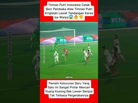 Inilah Gol Penentu Kemenangan Timnas Putri Indonesia, Lewat Tendangan Keras Isa Warps Woww 😱🔥👏
