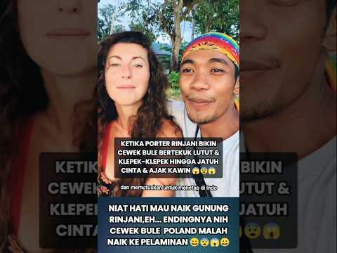 PORTER RINJANI INI BIKIN CEWEK BULE POLAND JATUH CINTA,SAMPAI AJAK DOI NIKAH! #kisah #shorts #bule