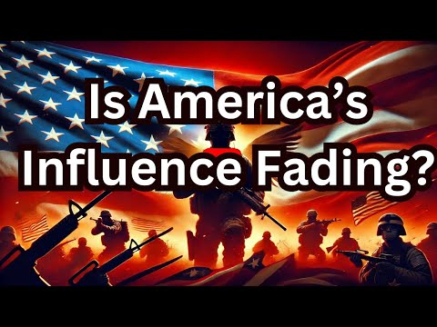 The Global Power Shift: Is America’s Influence Fading?