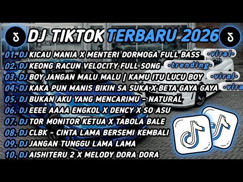DJ TIKTOK TERBARU 2026🎵DJ KICAU MANIA X MENTERI DORMOGA🎵DJ KEONG RACUN VELOCITY 🔥