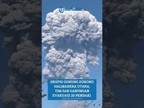 ERUPSI GUNUNG DUKONO HALMAHERA UTARA, TIM SAR GABUNGAN EVAKUASI 20 PENDAKI