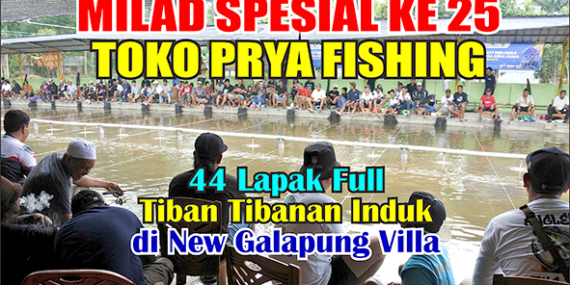 Kabarmancing Channel : Milad Ke 25 Prya Fishing, Adu Skill Maniak Galapung