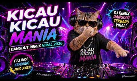 DJ DANGDUT REMIX KICAU KICAU MANIA 🔥 FULL BASS KENDANG! AUTO JOGET 2026