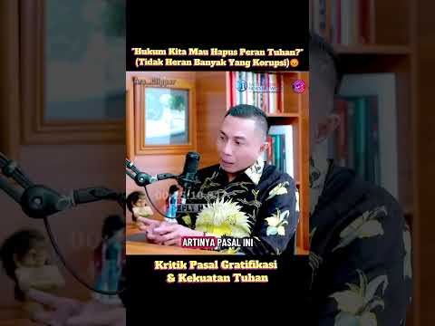 KRITIK PASAL GRATIFIKASI & HUKUM TUHAN. (SEMAKIN BANYAK YANG KORUPSI). #dharmapongrekun #podcast