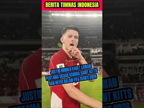 Justin Hubner kaget saat tau lawan pertama Skuad Garuda Saint Kitts dan Nevis dalam FIFA Series 2026