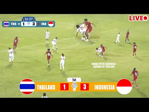 🔴LIVE HARI INI▪ TIMNAS PUTRI INDONESIA VS THAILAND / SEA GAMES 2025 (WOMAN FOOTBALL)