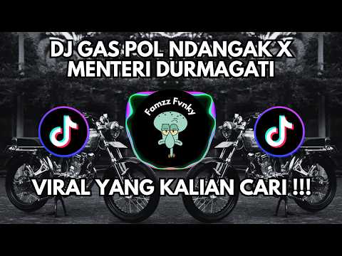 DJ GAS POL NDANGAK NDANGAK KICAU MANIA X MENTRI DURMAGATI
