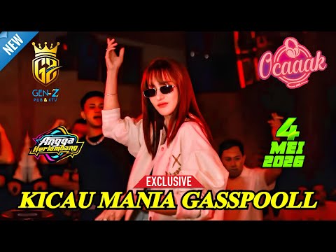 “KICAU MANIA GASSPOOOL” DJ OCAAK 4 MEI 2026 FULL PARTY GACOR at GEN-Z CLUB PEKANBARU #djviral