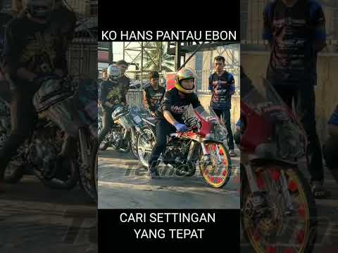 KO HAN PANTAU EBON CARI SETTINGAN YANG TEPAT #teknotuner #dragthailand