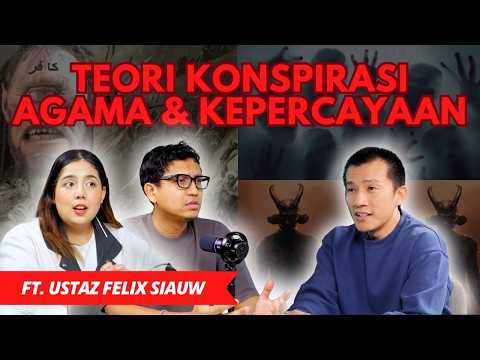 TEORI KONSPIRASI AGAMA & KEPERCAYAAN ft. Ustaz Felix Siauw | #NERROR