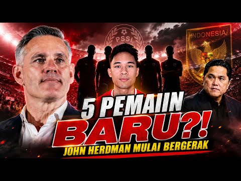 BREAKING NEWS! JOHN HERDMAN LIST 5 PEMAIN DIASPORA BARU UNTUK TIMNAS INDONESIA!🇮🇩