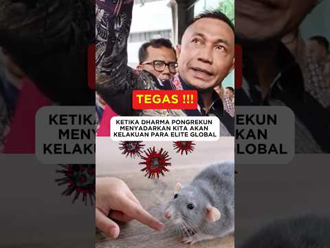 KETIKA DHARMA PONGREKUN MENYADARKAN KITA AKAN KELAKUAN PARA ELITE GLOBAL