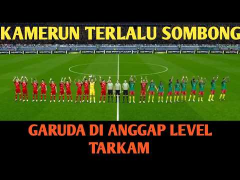 KAMERUN TERLALU SOMBONG !! GARUDA DI ANGGAP KELAS TARKAM ! BRAVO TIMNAS…