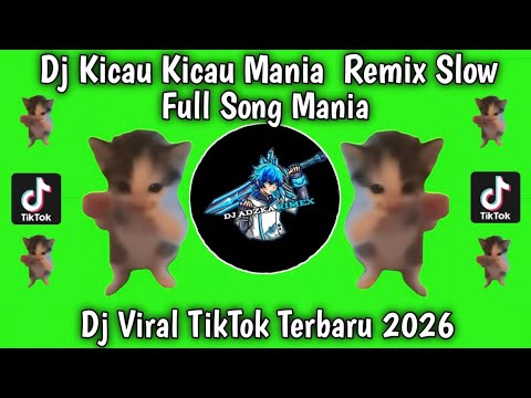 DJ KICAU KICAU MANIA REMIX FULL SONG VIRAL TIKTOK TERBARU YANG DI CARI CARI !!! 2026